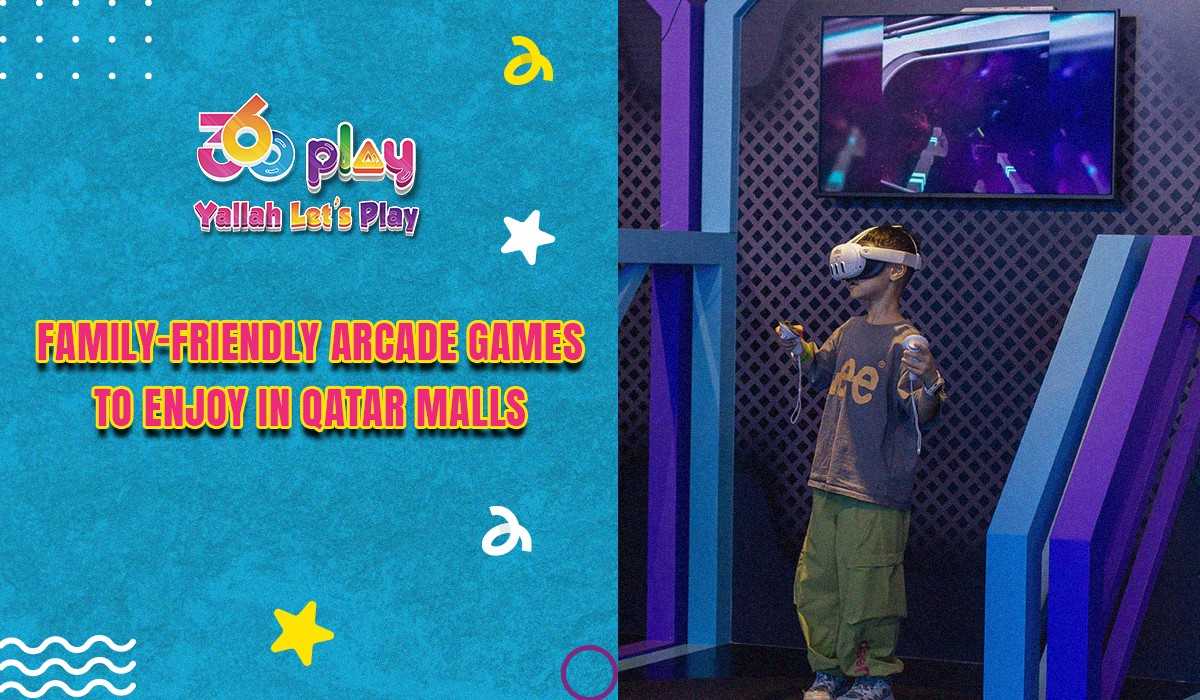 Family-Friendly Arcade Games to Enjoy in Qatar Malls 